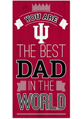 Indiana Hoosiers Best Dad in the World Sign - Red