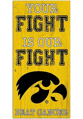 Iowa Hawkeyes Your Fight is Our Fight Sign - Black