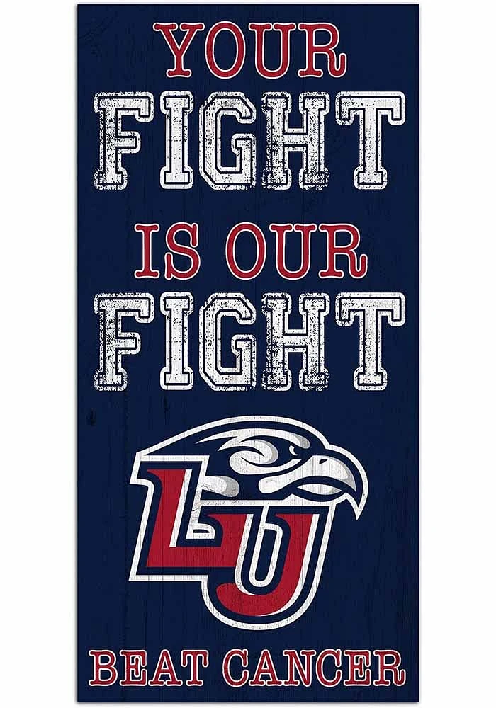 Liberty Flames Your Fight is Our Fight Sign - Blue