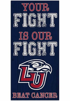 Liberty Flames Your Fight is Our Fight Sign - Blue
