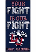 Liberty Flames Your Fight is Our Fight Sign - Blue