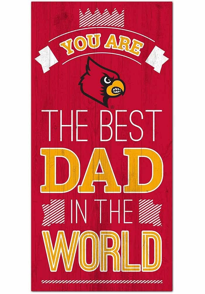 Louisville Cardinals Best Dad in the World Sign - Red