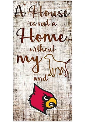 Louisville Cardinals A House is not a Home Sign - Red