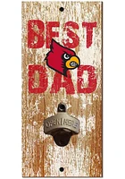 Louisville Cardinals Best Dad Bottle Opener Sign - Red