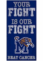 Memphis Tigers Your Fight is Our Fight Sign - Blue