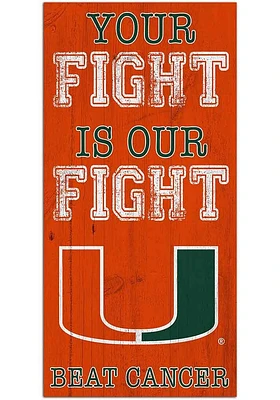 Miami Hurricanes Your Fight is Our Fight Sign - Orange