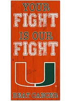 Miami Hurricanes Your Fight is Our Fight Sign - Orange