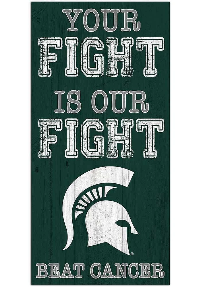 Michigan State Spartans Your Fight is Our Fight Sign - Green