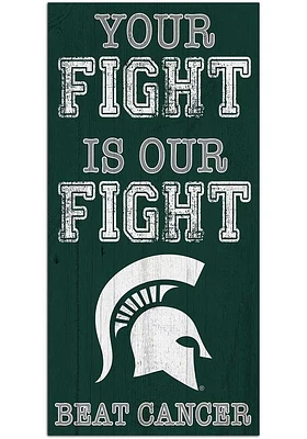 Michigan State Spartans Your Fight is Our Fight Sign - Green