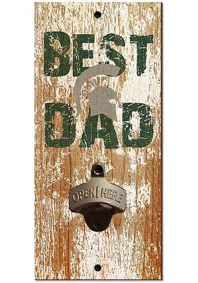 Michigan State Spartans Best Dad Bottle Opener Sign - Green