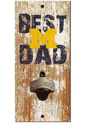 Michigan Wolverines Best Dad Bottle Opener Sign - Blue