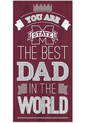 Mississippi State Bulldogs Best Dad in the World Sign - Maroon