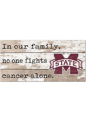 Mississippi State Bulldogs No One Fights Alone Sign - Maroon