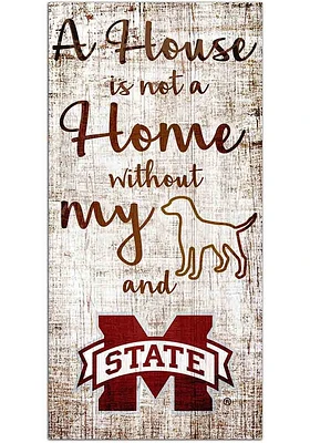 Mississippi State Bulldogs A House is not a Home Sign - Maroon