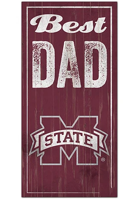 Mississippi State Bulldogs Best Dad Sign - Maroon