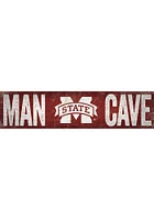 Mississippi State Bulldogs Man Cave 6x24 Sign - Maroon