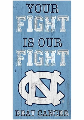 North Carolina Tar Heels Your Fight is Our Fight Sign - Blue