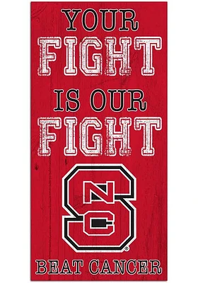 NC State Wolfpack Your Fight is Our Fight Sign - Red