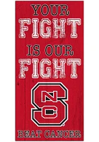 NC State Wolfpack Your Fight is Our Fight Sign - Red