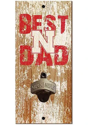 Nebraska Cornhuskers Best Dad Bottle Opener Sign - Red