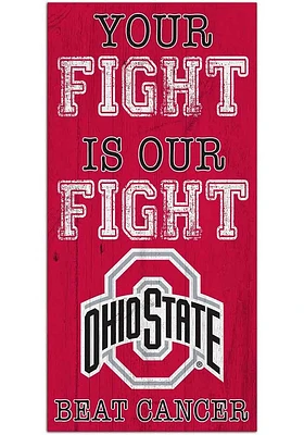 Ohio State Buckeyes Your Fight is Our Fight Sign - Red