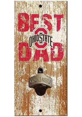 Ohio State Buckeyes Best Dad Bottle Opener Sign - Red