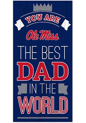 Ole Miss Rebels Best Dad in the World Sign - Blue