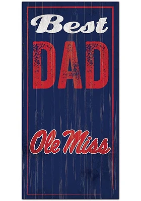 Ole Miss Rebels Best Dad Sign - Blue
