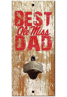 Ole Miss Rebels Best Dad Bottle Opener Sign - Blue