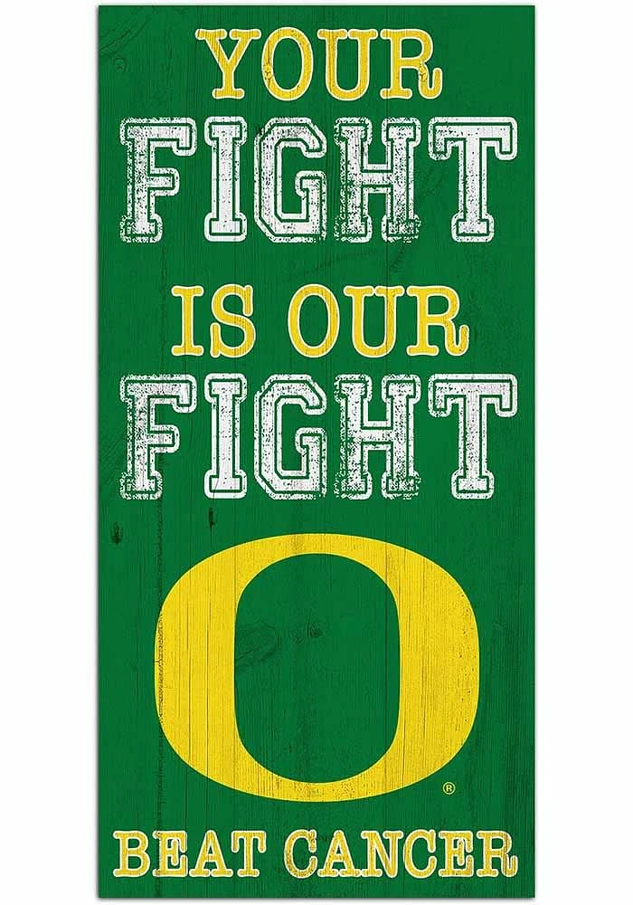 Oregon Ducks Your Fight is Our Fight Sign - Green