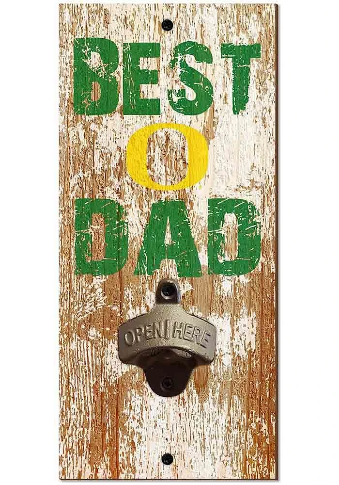 Oregon Ducks Best Dad Bottle Opener Sign - Green