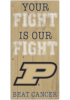 Purdue Boilermakers Your Fight is Our Fight Sign - Black