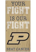 Purdue Boilermakers Your Fight is Our Fight Sign - Black