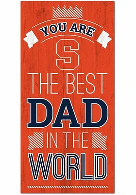 Syracuse Orange Best Dad in the World Sign - Orange