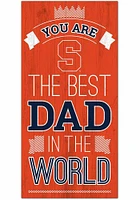 Syracuse Orange Best Dad in the World Sign - Orange