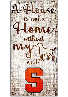Syracuse Orange A House is not a Home Sign - Orange