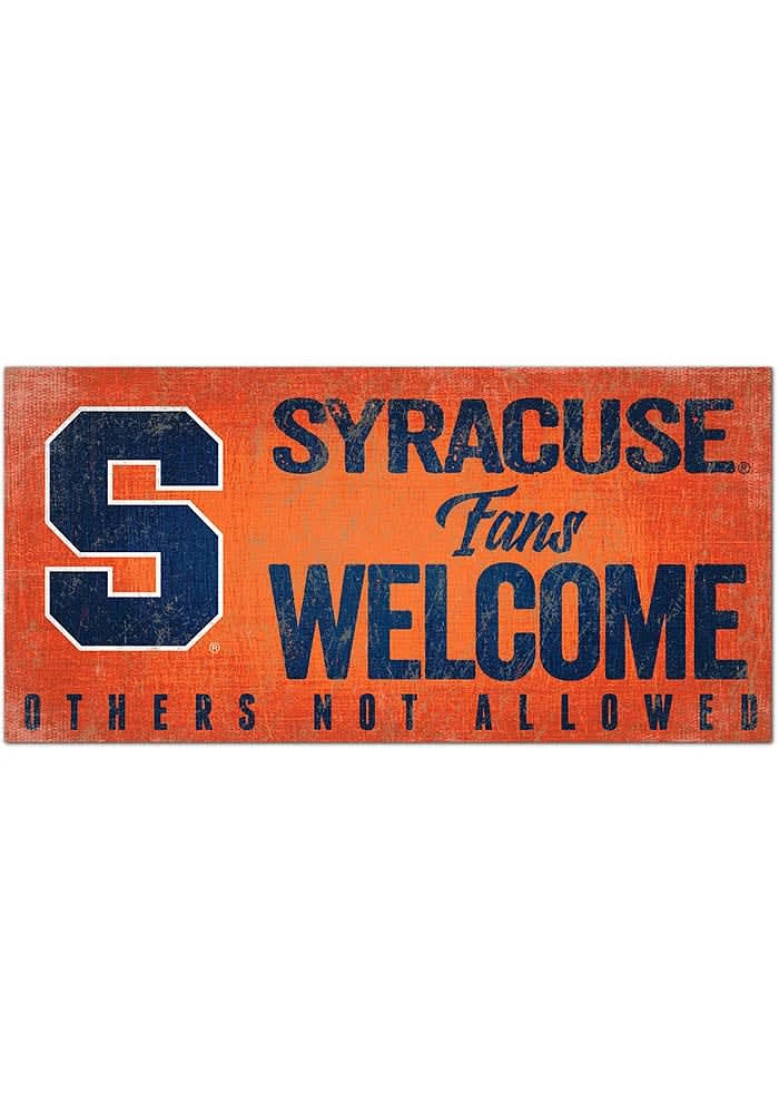 Syracuse Orange Fans Welcome 6x12 Sign - Orange