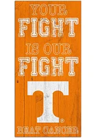 Tennessee Volunteers Your Fight is Our Fight Sign - Orange