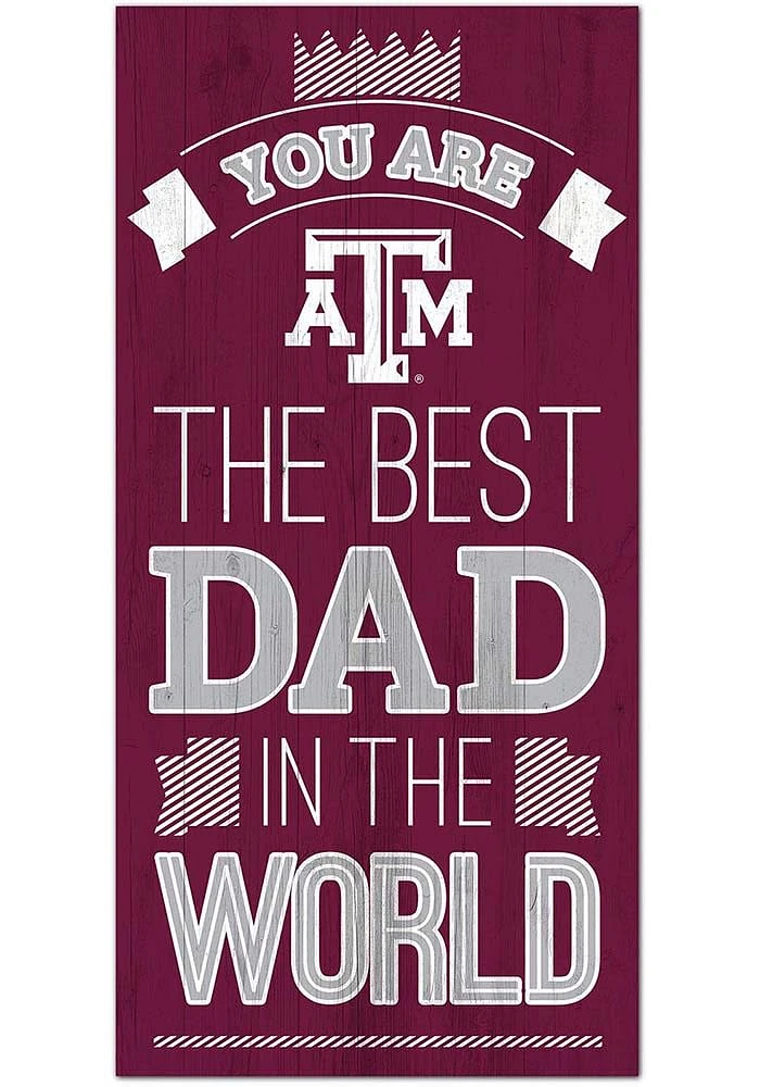Texas A&M Aggies Best Dad in the World Sign - Maroon