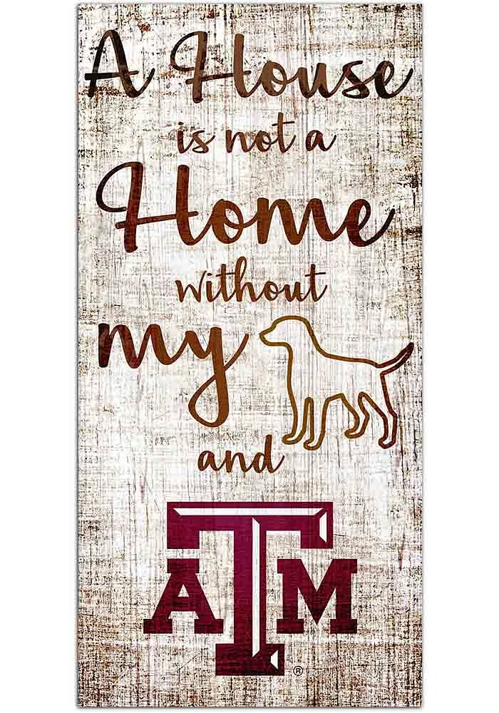 Texas A&M Aggies A House is not a Home Sign - Maroon