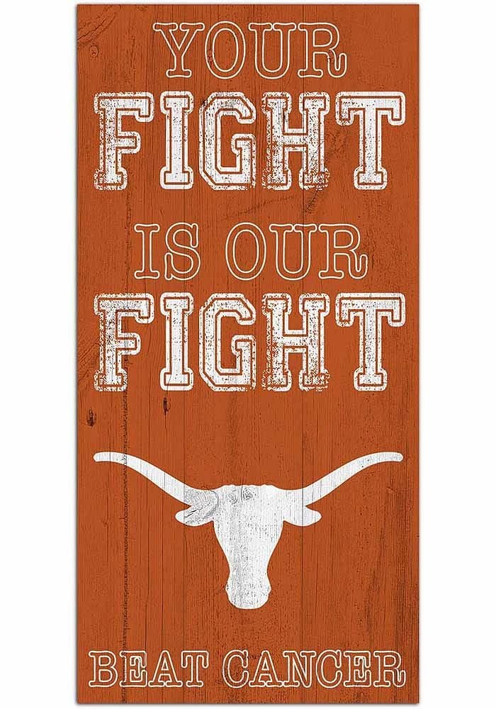 Texas Longhorns Your Fight is Our Fight Sign - Burnt Orange