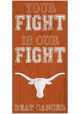Texas Longhorns Your Fight is Our Fight Sign - Burnt Orange