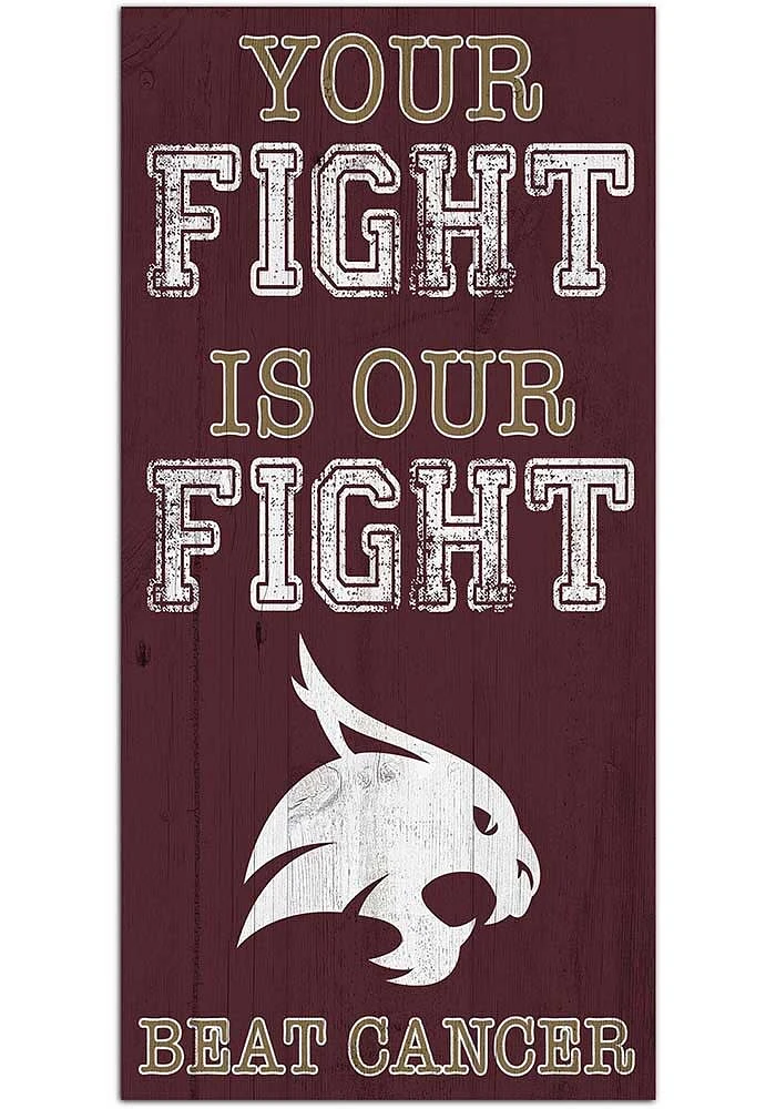 Texas State Bobcats Your Fight is Our Fight Sign - Maroon