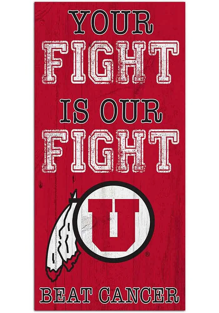 Utah Utes Your Fight is Our Fight Sign - Red