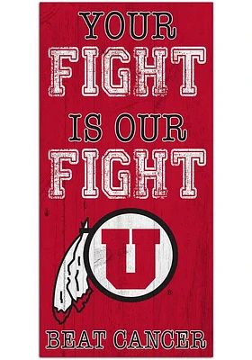 Utah Utes Your Fight is Our Fight Sign - Red