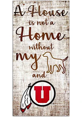 Utah Utes A House is not a Home Sign - Red