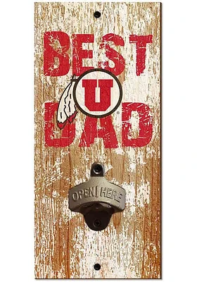 Utah Utes Best Dad Bottle Opener Sign - Red