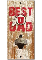 Utah Utes Best Dad Bottle Opener Sign - Red
