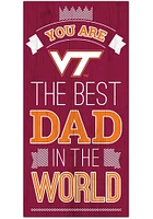Virginia Tech Hokies Best Dad in the World Sign - Maroon