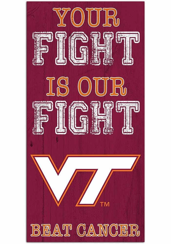Virginia Tech Hokies Your Fight is Our Fight Sign - Maroon
